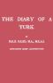 [Gutenberg 50048] • The Diary of a Turk